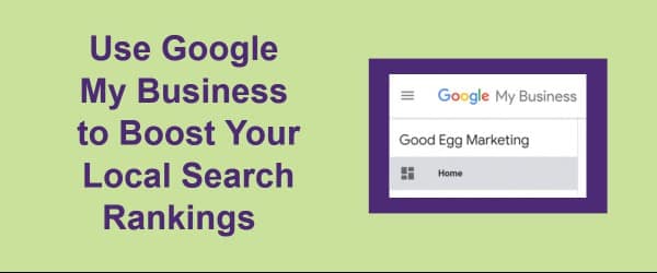 Use Google My Business to Boost Your Local Search Ratings
