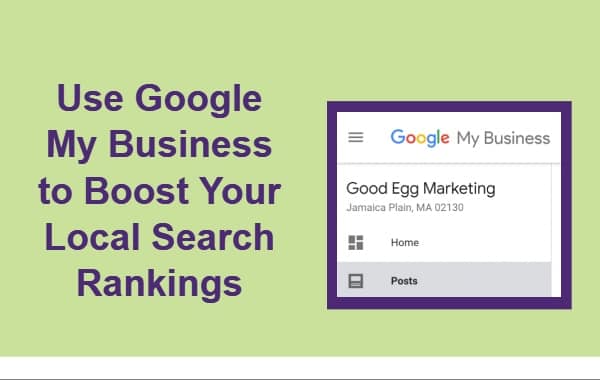 Use Google My Business to Boost Your Local Search Rankings